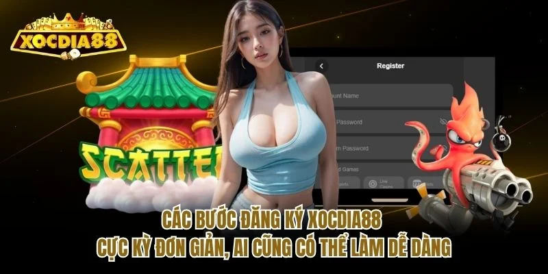 Các bước đăng ký Xocdia88 cực kỳ đơn giản, ai cũng có thể làm dễ dàng Các bước đăng ký Xocdia88 cực kỳ đơn giản, ai cũng có thể làm dễ dàng