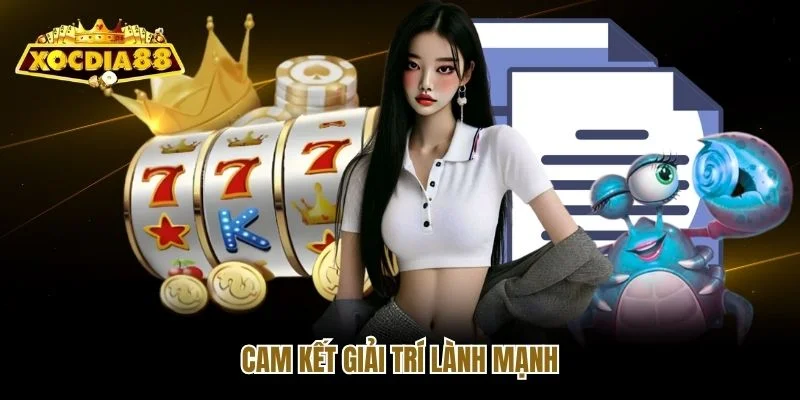 Cam kết giải trí lành mạnh
