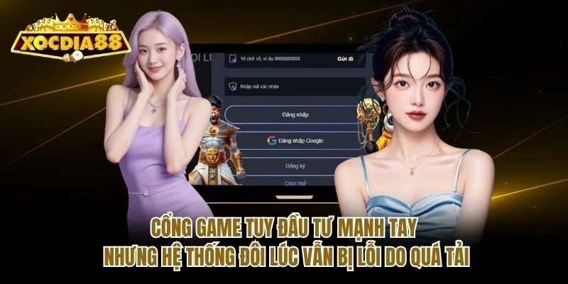 Cổng game tuy đầu tư mạnh tay nhưng hệ thống đôi lúc vẫn bị lỗi do quá tải Cổng game tuy đầu tư mạnh tay nhưng hệ thống đôi lúc vẫn bị lỗi do quá tải