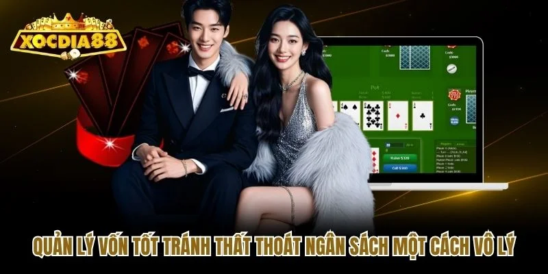 Quản lý vốn tốt tránh thất thoát ngân sách một cách vô lý Quản lý vốn tốt tránh thất thoát ngân sách một cách vô lý