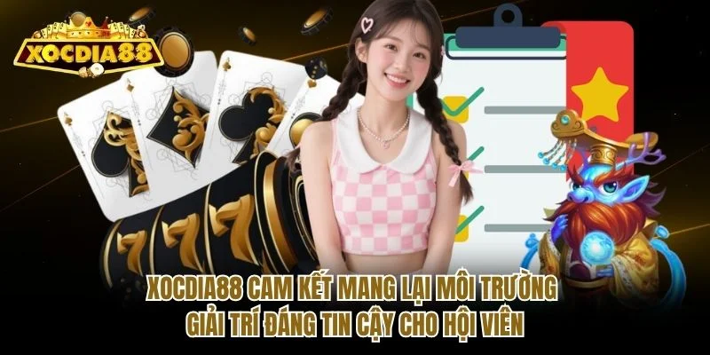 Xocdia88 cam kết mang lại môi trường giải trí đáng tin cậy cho hội viên
